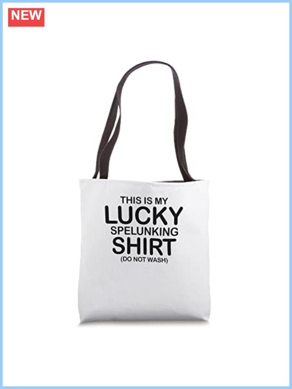 Funny Spelunking Tote Bag Caving Gift for Cave Explorers 16" Cotton
